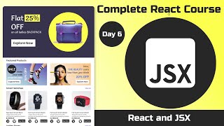 JSX - Complete React Course - Day 6