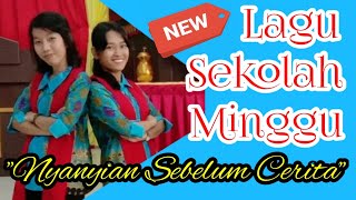 Lagu Sekolah Minggu NYANYIAN SEBELUM CERITA