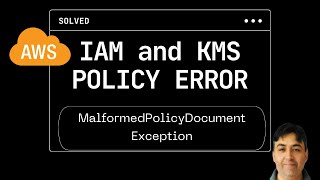 SOLVED - MalformedPolicyDocumentException IAM Policy