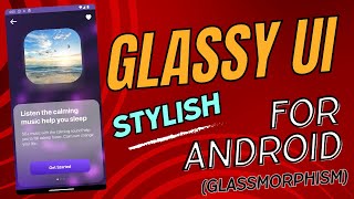 Stylish Glassy UI for Android - Simple and Easy Tutorial #glassmorphism #android