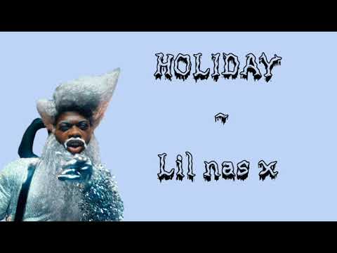 Lil nas x holiday  (lyrics /paroles)