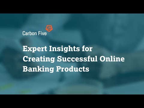 Expert Insights for Creating Successful Online Banking Products