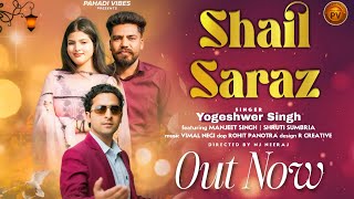 New #dogri song ||Shail Saraz|| Official Video ||Out Now|| Yogeshwer Singh @pahadivibes01