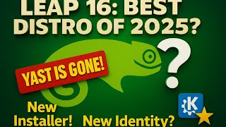 Will openSUSE 16 Be the Distro of 2025?