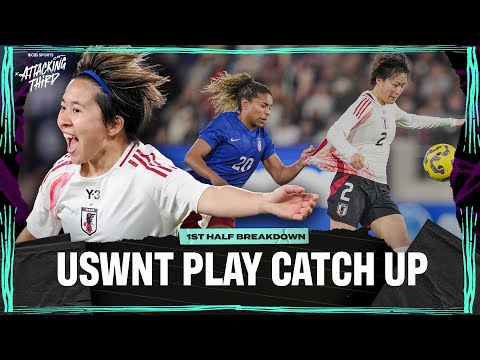 Japan score first, Ally Sentnor levels match | USA vs Japan 🇺🇸🇯🇵 | SheBelieves Cup | Attacking Third