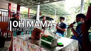 Oh Mama E Live  - Style Group Lagu Manado Poluler