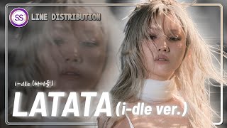 i-dle (아이들) - LATATA (i-dle ver.) | Line Distribution