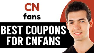 BEST COUPONS FOR CNFANS (2025) | TOP 3 PROMO CODES