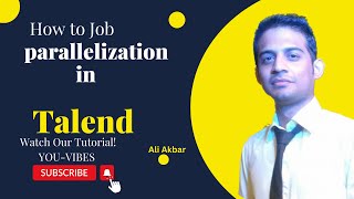 How to Enable Parallelization in Talend Jobs | Boost ETL Performance