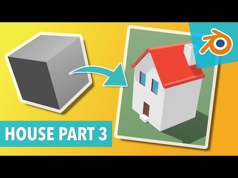 #6 - MODELLING A HOUSE PART 3/3 - Blender 2.8 tutorial