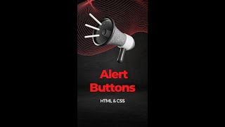 How To Create Alert Buttons In HTML &  CSS #shorts
