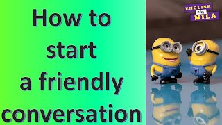How to Start a Friendly Conversation / Informal Talking - English Conversational - English Speaking