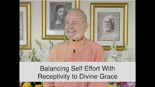 Balancing Self-Effort With Receptivity to Divine Grace (With Swami Kriyananda)