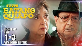 FPJ's Batang Quiapo | Episode 635 (1/3) | July 28, 2025 (w/ English Subtitles)