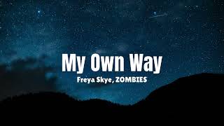 “My Own Way” Lyrics - Zombies 4