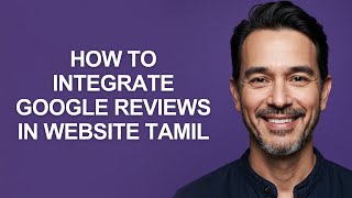 How to integrate Google Reviews in Website Tamil - KevinHowTo