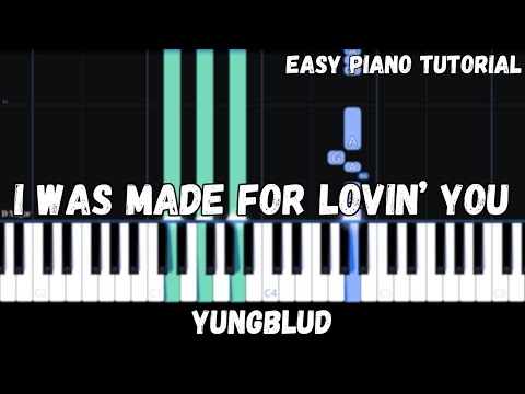 YUNGBLUD - I Was Made For Lovin’ You (Easy Piano Tutorial)