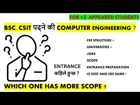 ALL ABOUT BSC CSIT AND COMPUTER ENGINEERING IN NEPAL | FOR +2 STUDENTS | A DETAILED VIDEO
