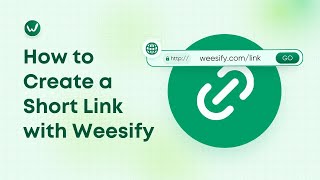 How to Create Short Links with Weesify