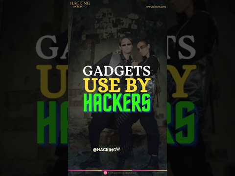 Gadgets Use By Hackers #cybersecurity #hacking #hackingworldorg #coding