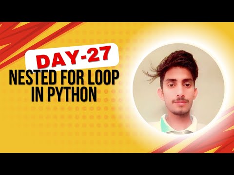 Day 27 of 100 Days of Python – Mastering Nested For Loops | Python for