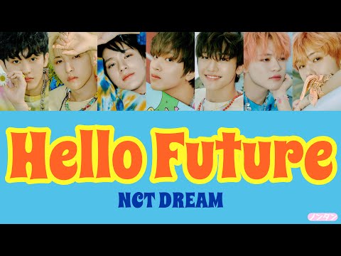 【 カナルビ / 日本語字幕 / 歌詞 】Hello Future - NCT DREAM (엔시티드림)