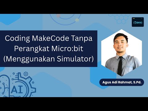 Coding MakeCode Tanpa Perangkat Micro:bit (Menggunakan Simulator)