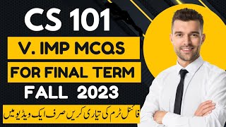 CS101 FINAL TERM SOLVED PAPER 2023 CS101 SOLVED MCQs 2023