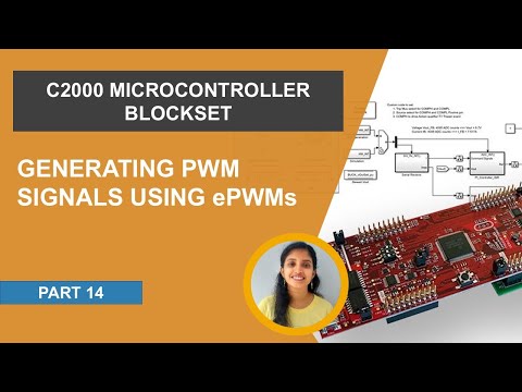 How to Work with ePWMs on C2000 MCUs | C2000 Microcontroller Blockset, Part 14