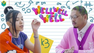 Well Well Well... Ep. 25 | K3