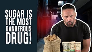 Sugar is the Deadliest Drug on Earth? | What the Fitness | Dr. Layne Norton PhD