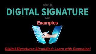 What Is Digital Signature? | Examples & Explanation | Simplified for Law Students