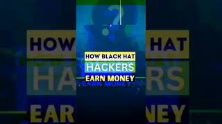 How Black Hat Hacker Earn Money 🤑😯 | Black Hat Hacker 😱 | #archtrmntor #cybersecurity #shorts
