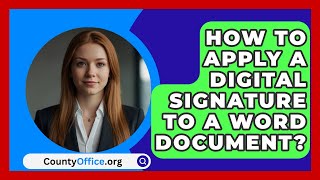 How To Apply A Digital Signature To A Word Document? - CountyOffice.org