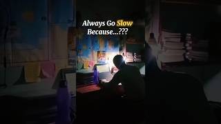 Always Go Slow because💯📚🕛#studymotivation#upsc#ssc#punjabisong#ssccgl#song#study#neet#shorts#⏰🎯💥🔥