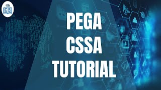 PEGA CSSA Tutorial | PEGA CSSA course | pega cssa training | cssa training | CyberBrainer