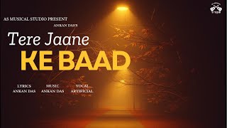 Tere Jaane Ke Baad | Bheegi Yaadein | Offical Song by AS MUSICAL STUDIO