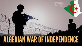 The Algerian War: France's Most Brutal Colonial Conflict