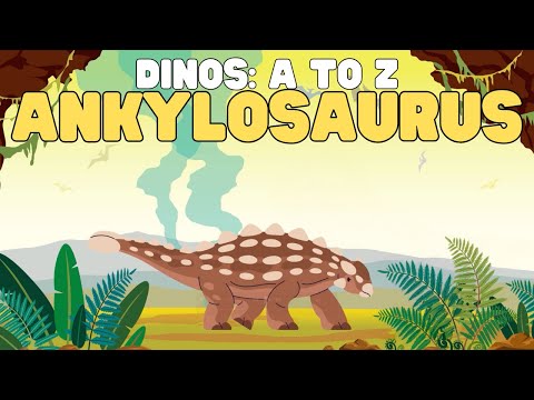 Dinos A to Z: Ankylosaurus | Learn all about this interesting dinosaur