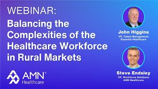 Balancing the Complexities of the Healthcare Workforce in Rural Markets