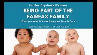 Fairfax Cryobank Webinar:  Being Part of the Fairfax Family