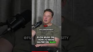 #elonmusk talks about making water on Mars! #fullsendpodcast #elon_musk #elonmuskquote