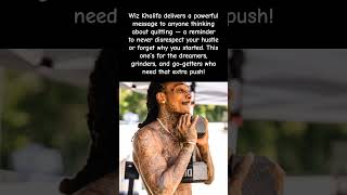 Wiz Khalifa Drops a GEM for Anyone Thinking About Giving Up ‘Respect Your Hustle’ #wizkhalifa #viral