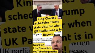 King Charles schedules Trump state visit for when UK Parliament is in Recess! #news #worldnews #uk