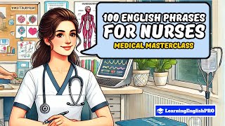 100 English Phrases for Nurses: Medical English Masterclass for Nursing