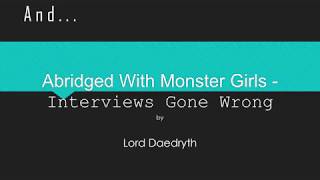 Xcaliborg & Daedryth:  Review of interviews with monster girls abridged