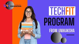 UniKaksha's TechFit Program