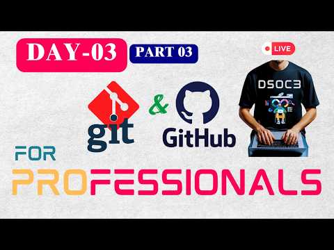 Day-3-Part-3: Git and Github Tutorial Mastering Advanced Topics [2025] Full DevOps Tutorials | dsoc3
