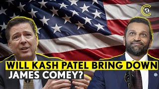 Kash Patel Hunts Down James Comey's 'Honeypot Spies' Who Targeted Trump In Secret 2015 Op | CLRCUT