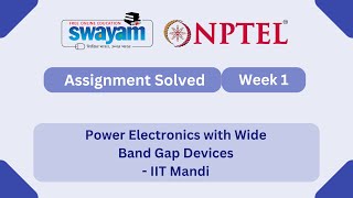 Power Electronics with Wide Band Gap Devices Week 1 | NPTEL | My Swayam #nptel #nptel2025 #myswayam